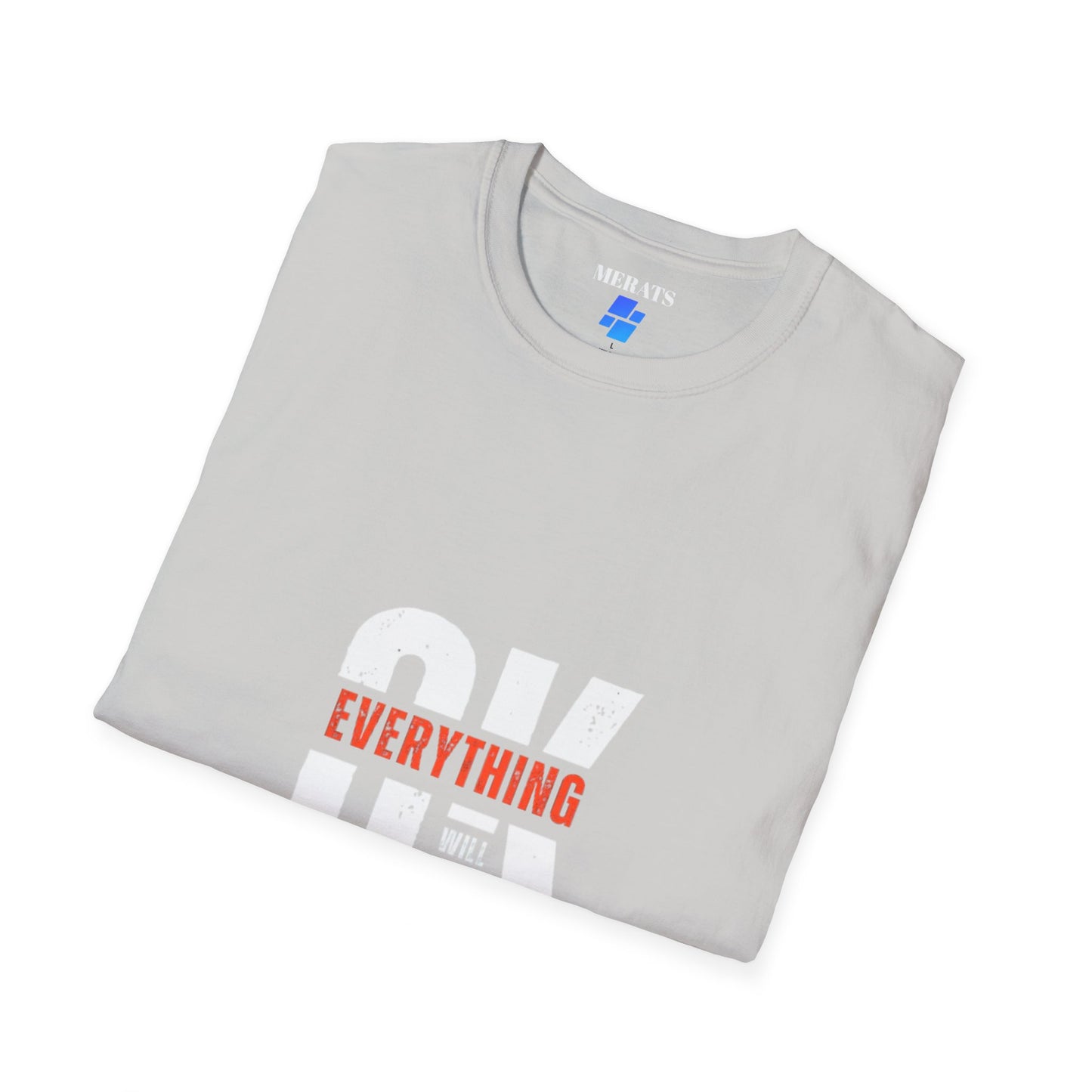 Everything’s Gonna Be OK” Graphic T-shirt casual comfort MADE IN USA