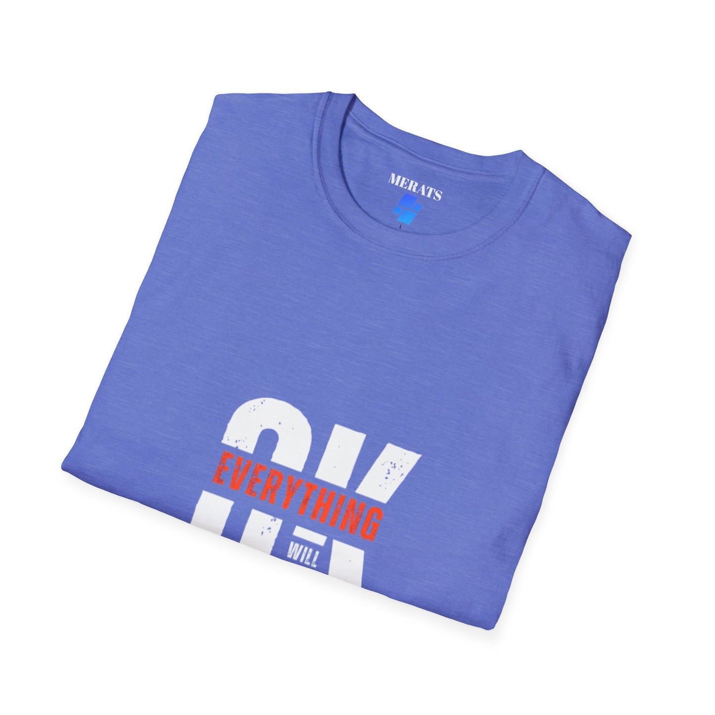 Everything’s Gonna Be OK” Graphic T-shirt casual comfort MADE IN USA